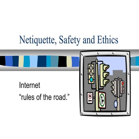 Netiquette and safety