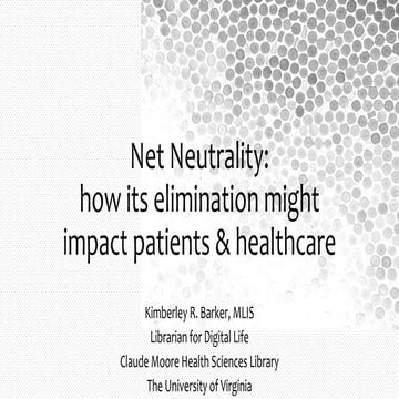 Net Neutrality:how its elimination might impact patients & healthcare