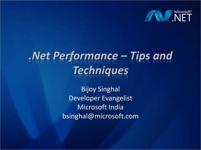 .Net Performance by Bijoy Singhal