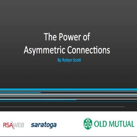 The Power of Asymmetric Connections by Robyn Scott