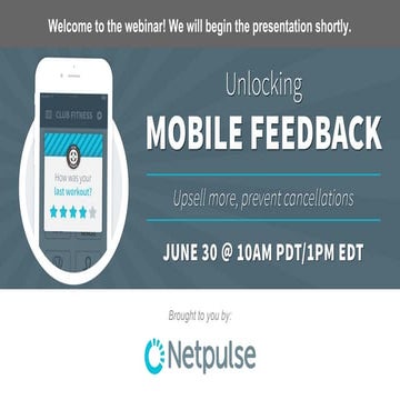 Unlocking Mobile Feedback Webinar - June 2016