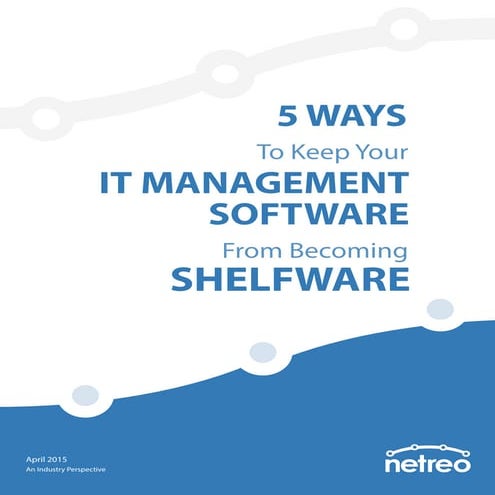 Netreo whitepaper   5 ways to avoid it management becoming shelfware