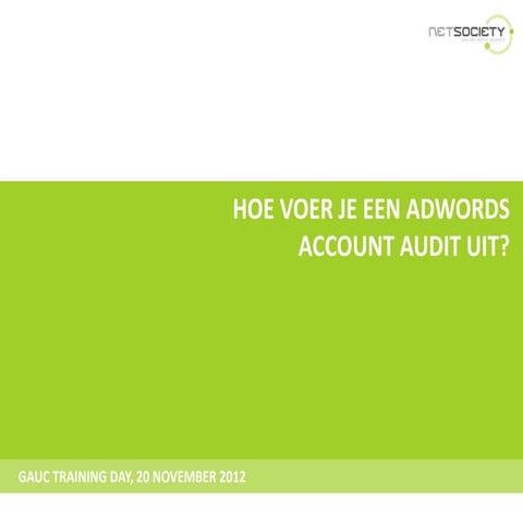 AdWords Account Audit - GAUC Training Day