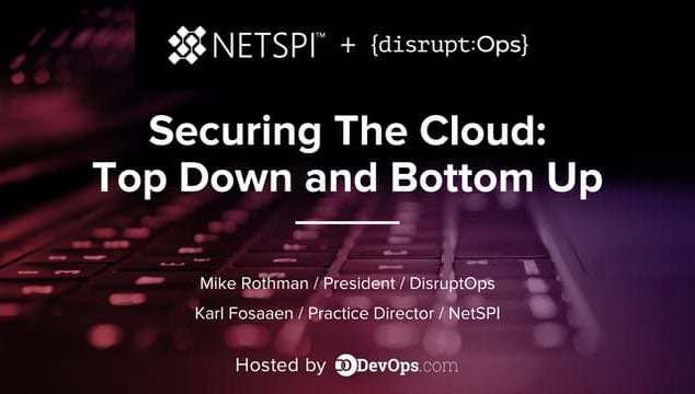 Securing The Cloud: Top Down and Bottom Up