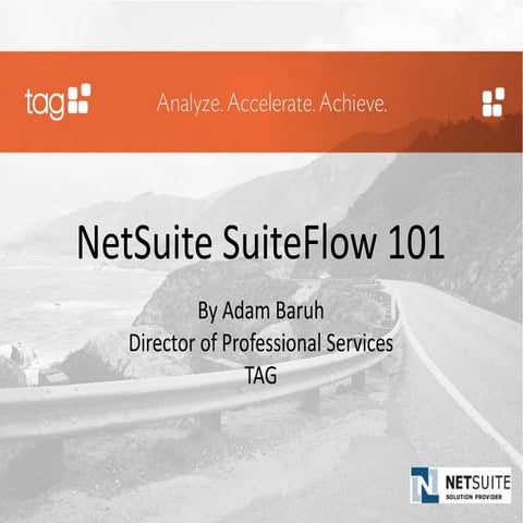 TAG Presents: NetSuite SuiteFlow 101 