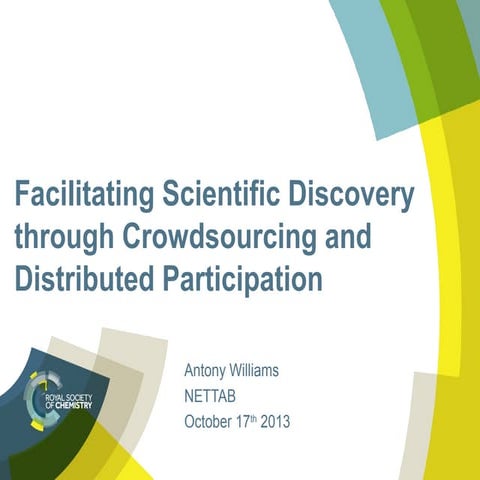 Facilitating Scientific Discovery through Crowdsourcing and Distributed Parti...