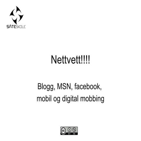Nettvett, blog, mobil, msn og digital mobbing