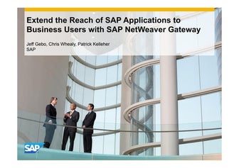NetWeaver Gateway- Extend the Reach of SAP Applications