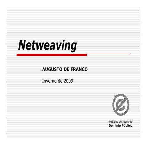 Netweaving Augusto De Franco