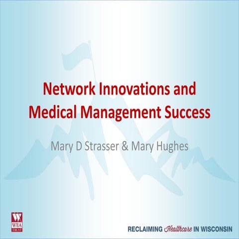 Network Innovations and Medical Management Success