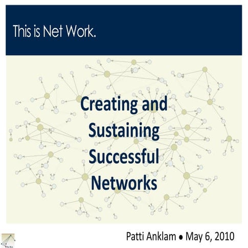 Net work creating and sustaining successful networks