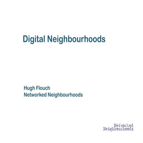 Networked neighbourhoods
