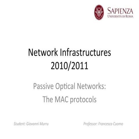 Passive Optical Networks: The MAC protocols