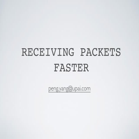 receiving packets faster