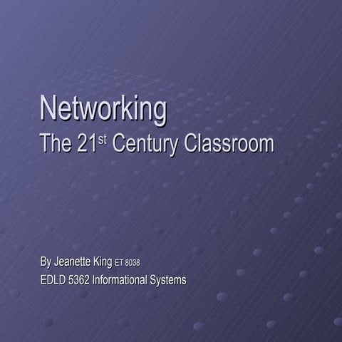 Networking 21st century classroom edld 5362 week 2 assignment