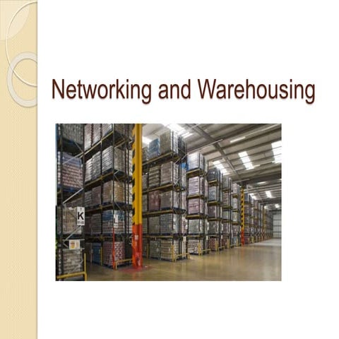 Networking and Warehousing