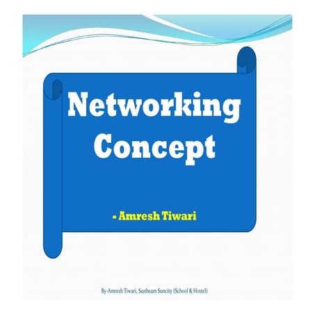 Networking concepts   by Amresh Tiwari