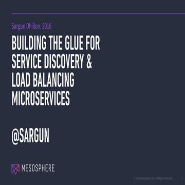 Building the Glue for Service Discovery & Load Balancing Microservices