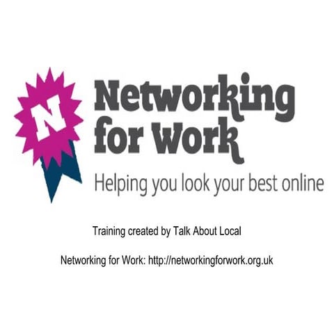 Networking for Work: UK online centres Into Work conference Sept 2012