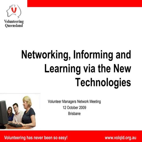 Networking, Informing And Learning Via The New Technologies