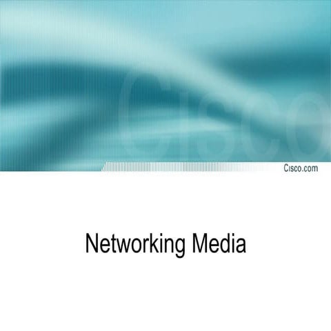 Networking media