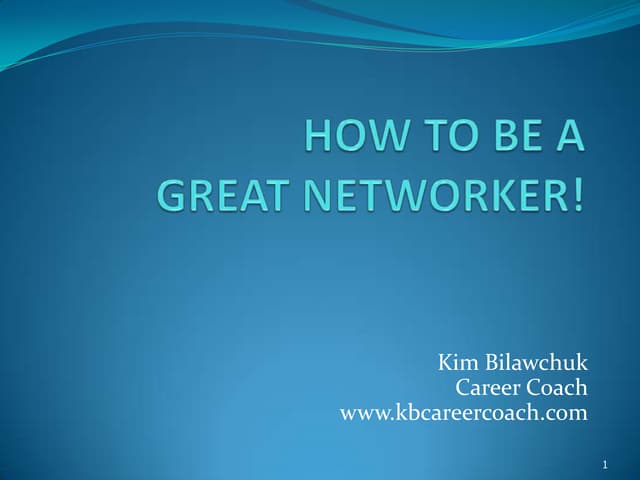 How to be a GREAT Netowrker
