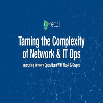 How Graphs are Taming the Complexity of Network & IT Ops