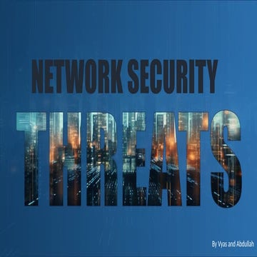 NETWORK SECURITY THREATS - POWERPOINT PRESENTATION
