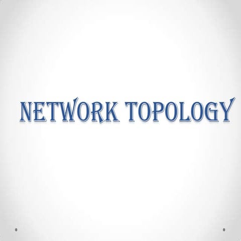 Network Topologiesssssssssssssssssss.pptx