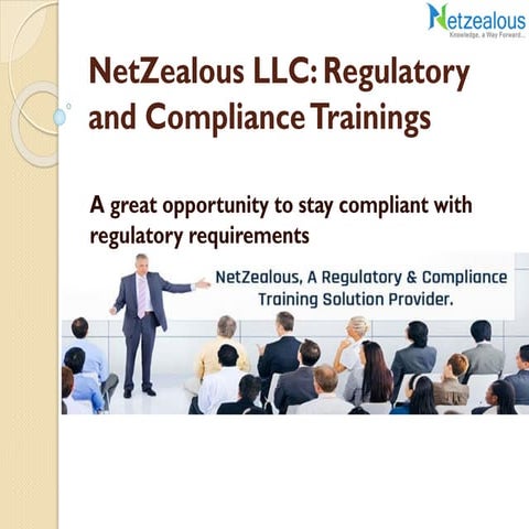 NetZealous LLC: Regulatory and Compliance Trainings –a great opportunity to s...