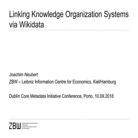 Linking Knowledge Organization Systems via Wikidata (DCMI conference 2018)