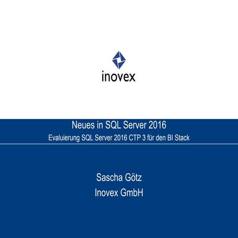 Neues in SQL Server 2016 – Evaluierung SQL Server 2016 CTP 3 für den BI Stack