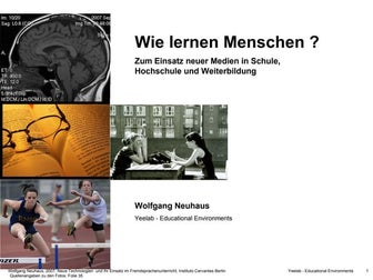 Wie Lernen Menschen?  Zum Einsatz neuer Medien in Schule, Hochschule und Weit...