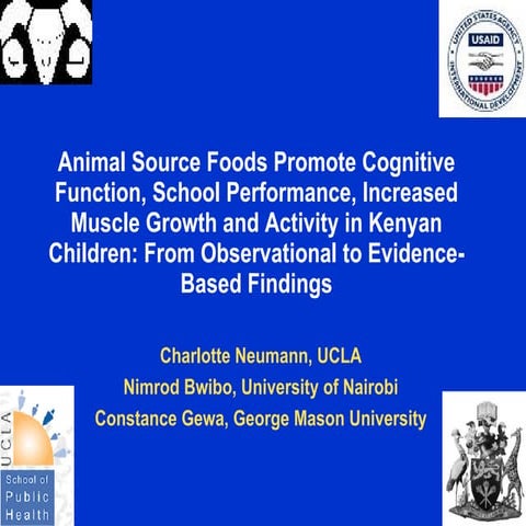 Animal Source Foods Promote Cognitive Function, School Performance, Increased Muscle Growth and Activity in Kenyan School Children:  from Observational to Evidence-based Findings