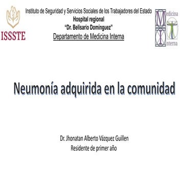 NEUMONIA ADQUIRIDA EN LA COMUNIDAD, PROTOCOLO DIAGNOSTICO Y TRATAMIENTO SEGUN LOS NUEVOS LINEAMIENTOS DE LAS GUIAS IDDSA..pptx