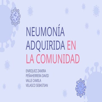 NEUMONÍA ADQUIRIDA EN LA COMUNDIAD - DR ESPINOZA (1).pptx