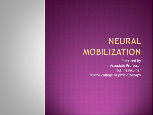 Neural tissue mobilization | PPTX