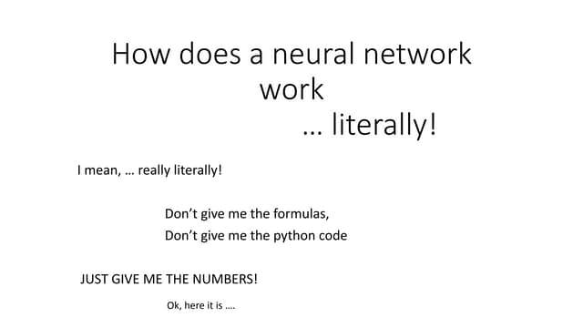 Neural network - how does it work - I mean... literally!