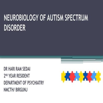 NEUROBIOLOGY OF AUTISM SPECTRUM DISORDER | PPTX