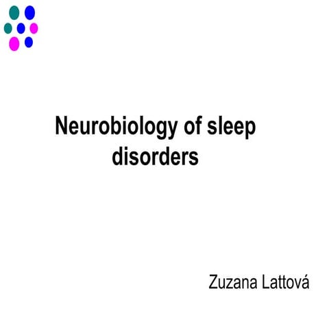 Neurobiology of sleep_disorders_lattova(5280ab0cb6099)