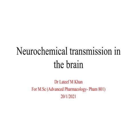 Neurochemical transmission in the brain dr lateef 2021