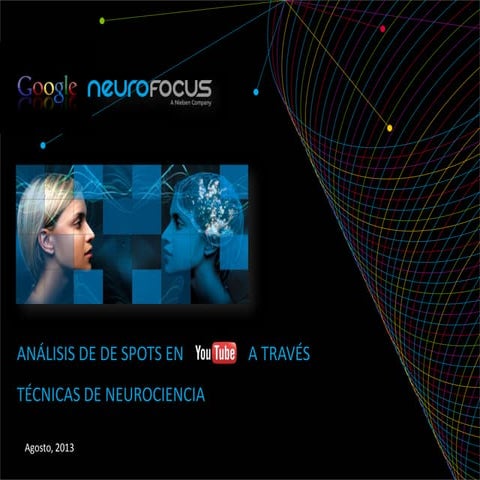 Estudio neurocientífico de spots de Youtube - Google y Neurofocus. | PDF