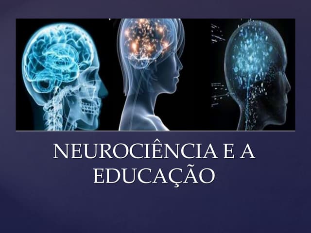 Neurociencia e educação | PPTX