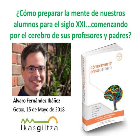 Cómo preparar la mente de nuestros alumnos para el siglo XXI...comenzando por...