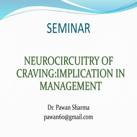 Neuro-circuitry of Craving and its Implications in management 