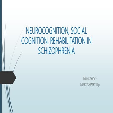 Neurocognition, social cognition, rehabilitation in schizophrenia