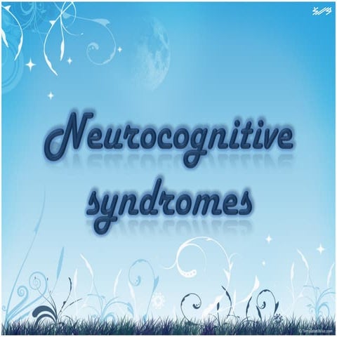 Neurocognitive syndromes   copy final