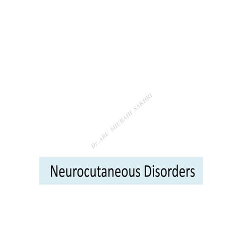 Neurocutaneous disorders