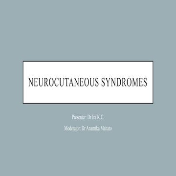 Neurocutaneous syndromes final powepoint