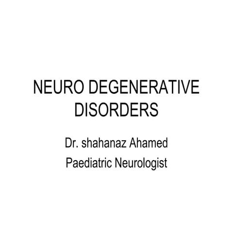 Neuro degenerative disorders